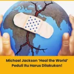 makna lagu michael jackson heal the world