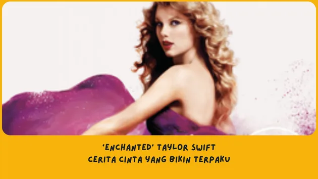Makna Lirik Lagu Enchanted Taylor Swift