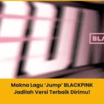 Apa makna lagu Jump BLACKPINK?