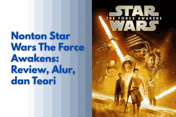 nonton Star Wars: The Force Awakens