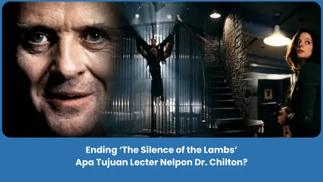 Penjelasan Ending The Silence of the Lambs 1991