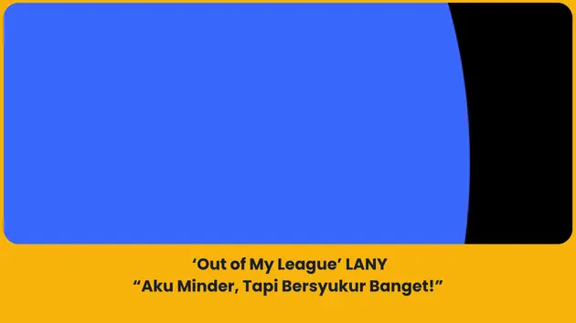 makna lagu out of my league