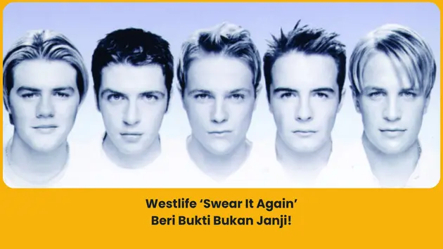 makna lagu westlife swear it again