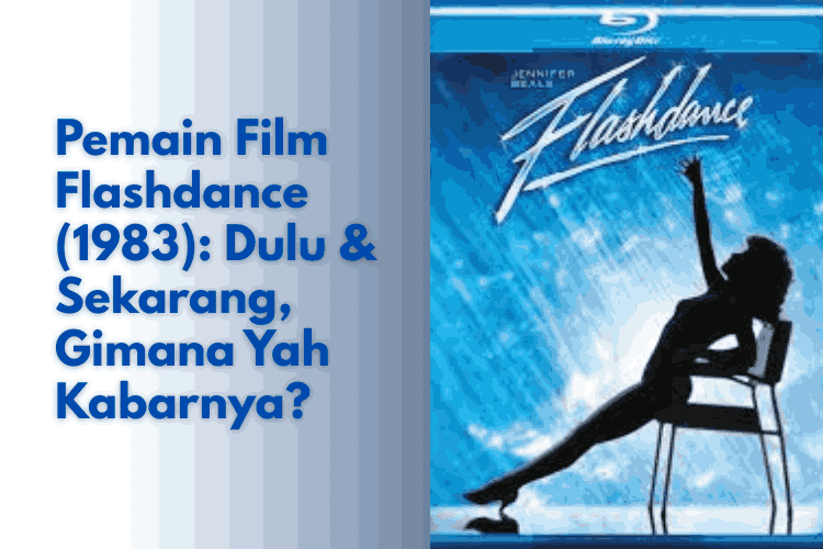 Pemain Film Flashdance (1983)