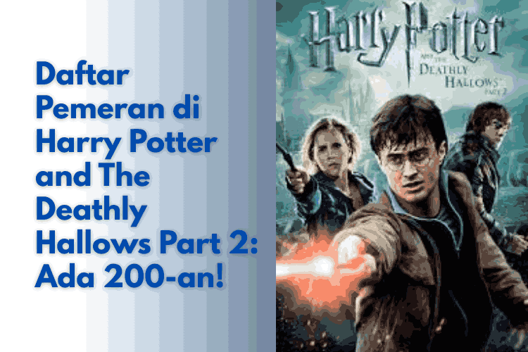Pemeran di Harry Potter and The Deathly Hallows Part 2