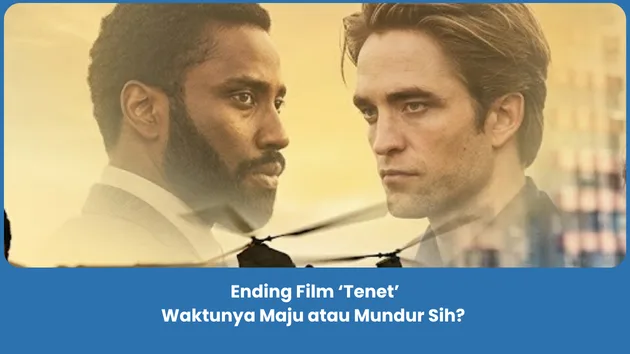 Penjelasan Ending Film Tenet (2020)