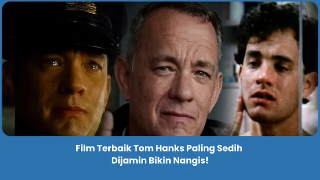 film terbaik Tom Hanks tersedih sepanjang masa