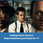 Penjelasan Ending film Seven