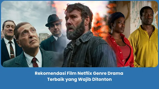 Rekomendasi Film Netflix Genre Drama Terbaik