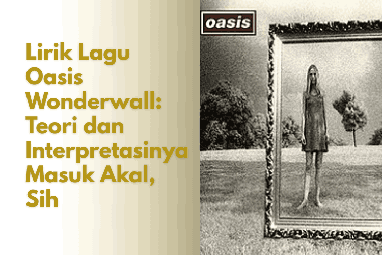 Lirik Lagu Oasis Wonderwall