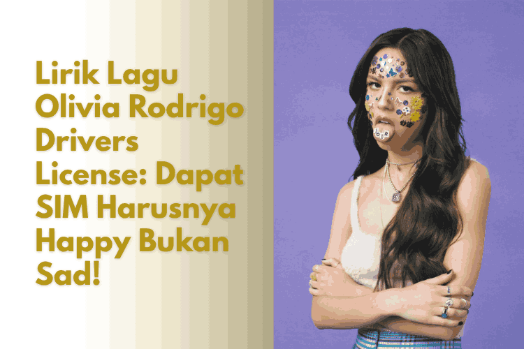 Lirik Lagu Olivia Rodrigo Drivers License