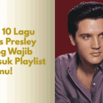 Lagu Elvis Presley yang Wajib Masuk Playlist Kamu