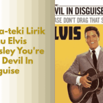 Lirik lagu elvis presley you're the devil in disguise