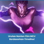 Urutan Nonton Film MCU Berdasarkan Timeline Terbaru
