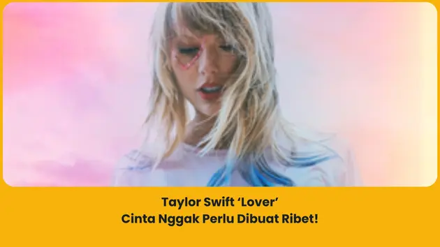 Makna lagu Taylor Swift Lover
