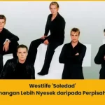 Apa makna lagu Westlife Soledad