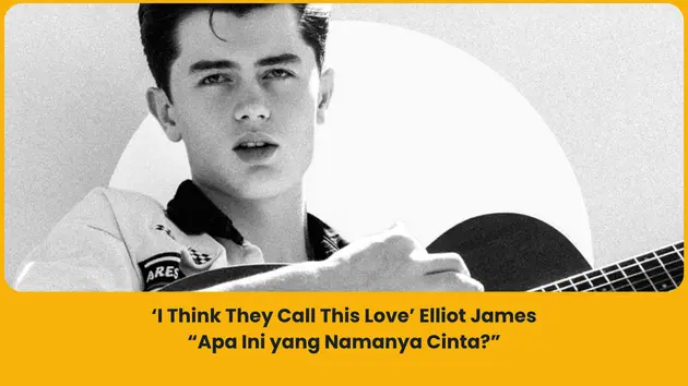 makna lagu i think they call this love elliot james