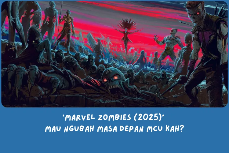 Rekap Marvel Zombies (2025)