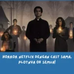 Series Horror Netflix dengan Cast yang Sama