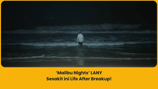makna lagu Malibu Nights lany