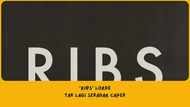Makna Lagu Ribs Lorde