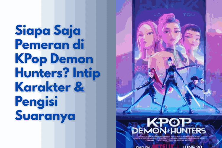 Siapa Saja Pemeran di KPop Demon Hunters