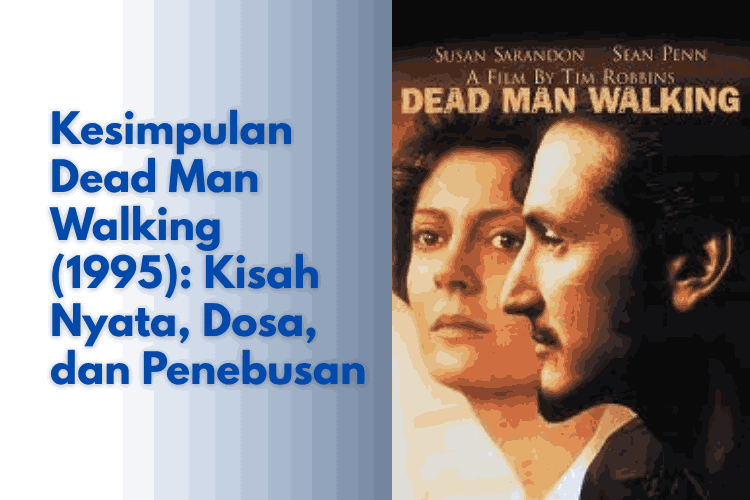 Kesimpulan Dead Man Walking (1995)