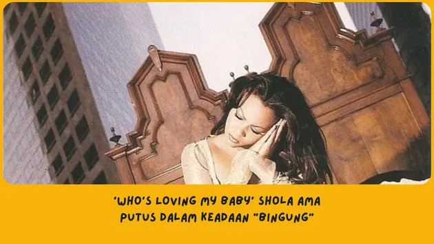 Makna Lagu Who’s Loving My Baby Shola Ama