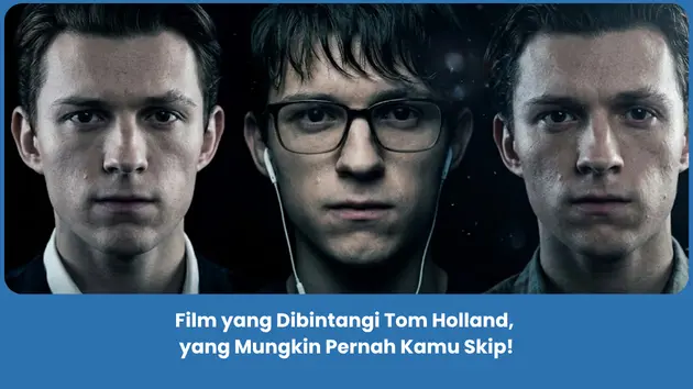 film yang dibintangi tom holland hidden gems