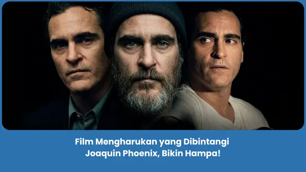 film mengharukan Joaquin Phoenix