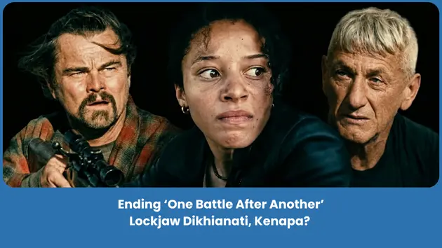 Penjelasan Ending Film One Battle After Another