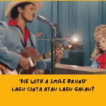 Die with a Smile Bruno Mars dan Lady Gaga