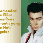 Rekomendasi Lagu Elliot James Reay Romantis