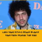 Lagu yang Ditulis Benny Blanco