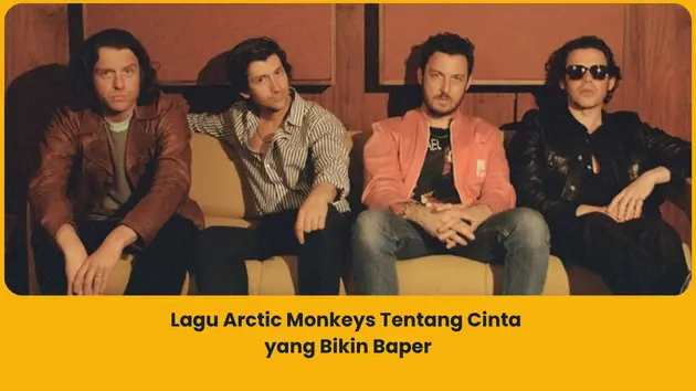 Rekomendasi lagu Arctic Monkeys tentang cinta