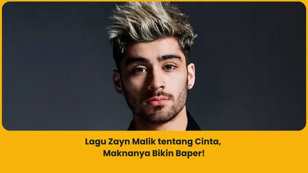 Lagu Zayn Malik tentang Cinta yang Romantis