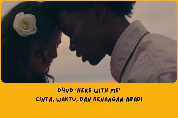 Lagu D4vd Here with Me