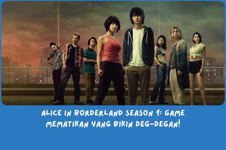Rekap Alice in Borderland Season 1