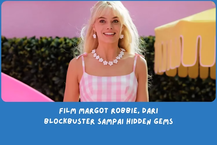 Rekomendasi Film Margot Robbie