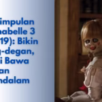 Kesimpulan Annabelle 3 (2019)