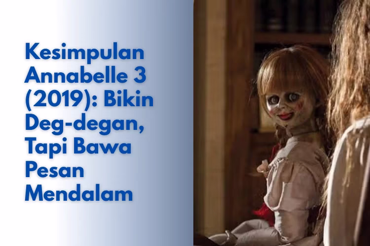 Kesimpulan Annabelle 3 (2019)