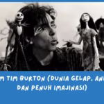 film Tim Burton wajib banget ada di daftar nontonmu