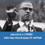Malcolm X (1998) : Film tentang HAM