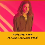 Makna Lagu Super Far LANYMakna Lagu Super Far LANY