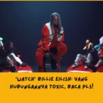 Makna lagu watch Billie Eilish bisa bikin kamu langsung keingat momen patah hati