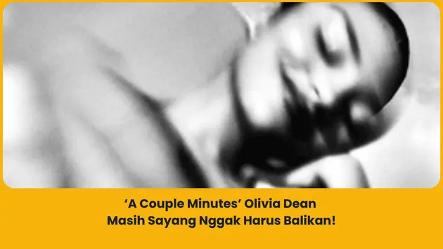 Makna Lagu A Couple Minutes Olivia Dean