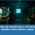 Rekap Mob War: Philadelphia vs. The Mafia