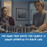 Sinopsis The Hand That Rocks the Cradle 2025