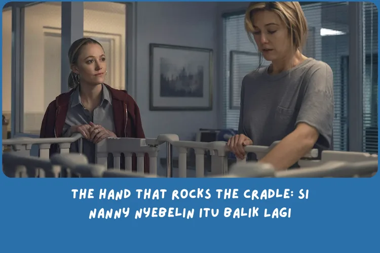 Sinopsis The Hand That Rocks the Cradle 2025