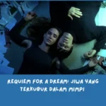 Sinopsis Requiem for a Dream